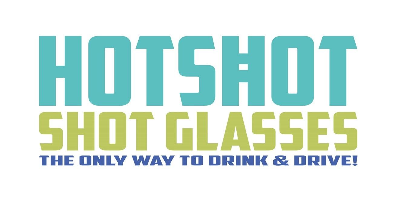 HOTSHOT SHOT GLASSES logo in teal and lime with slogan: “The only way to drink & drive!”
