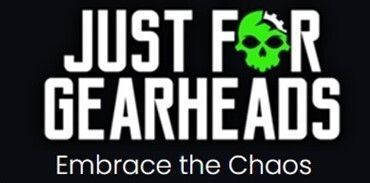 Logo reading “Just for Gearheads” with a green skull and the tagline “Embrace the Chaos”