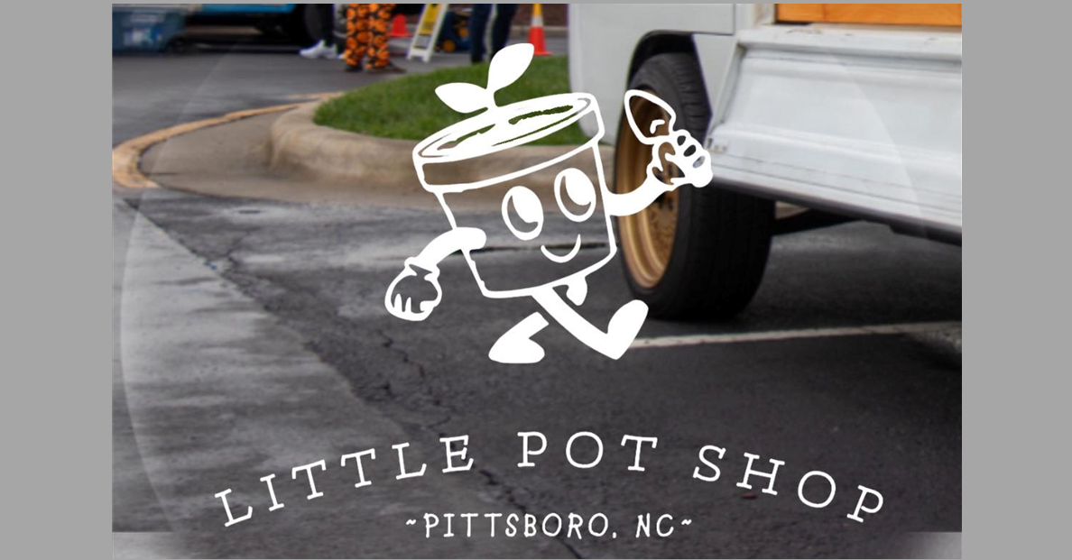 White cartoon pot logo on a storefront sign reading “LITTLE POT SHOP,” with “PITTSBORO, NC” below.