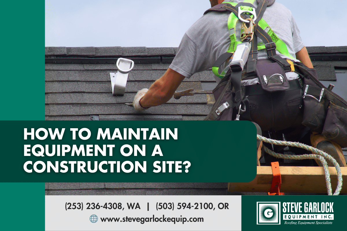 How to Maintain Equipment on a Construction Site?