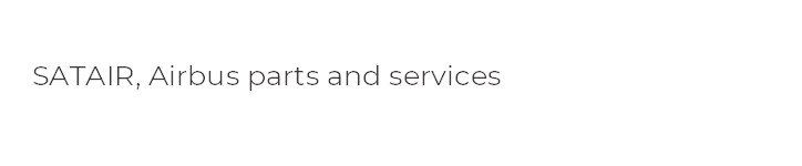 Ein weißer Hintergrund mit den Worten „Satair Airbus Parts and Services“