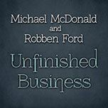Michael McDonald - Unfinished Business