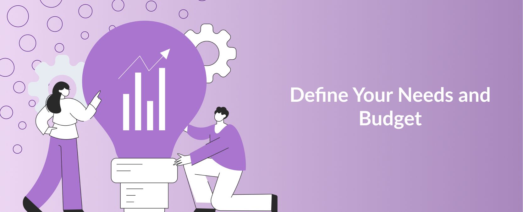 Define Your Needs and Budget