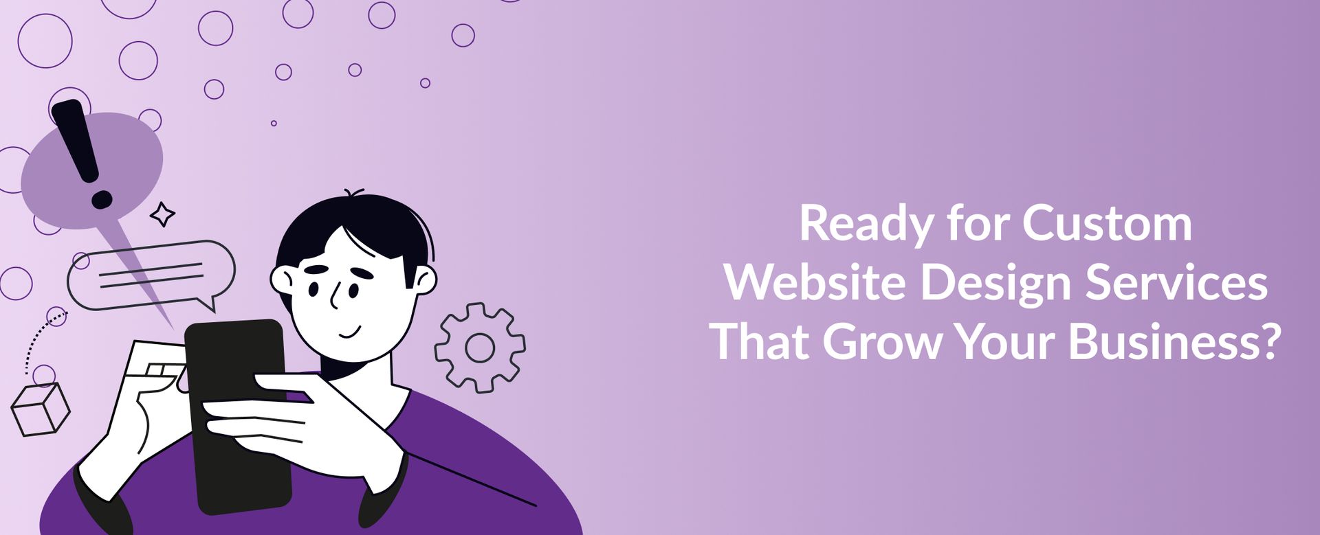Ready for Custom Website Design Services That Grow Your Business