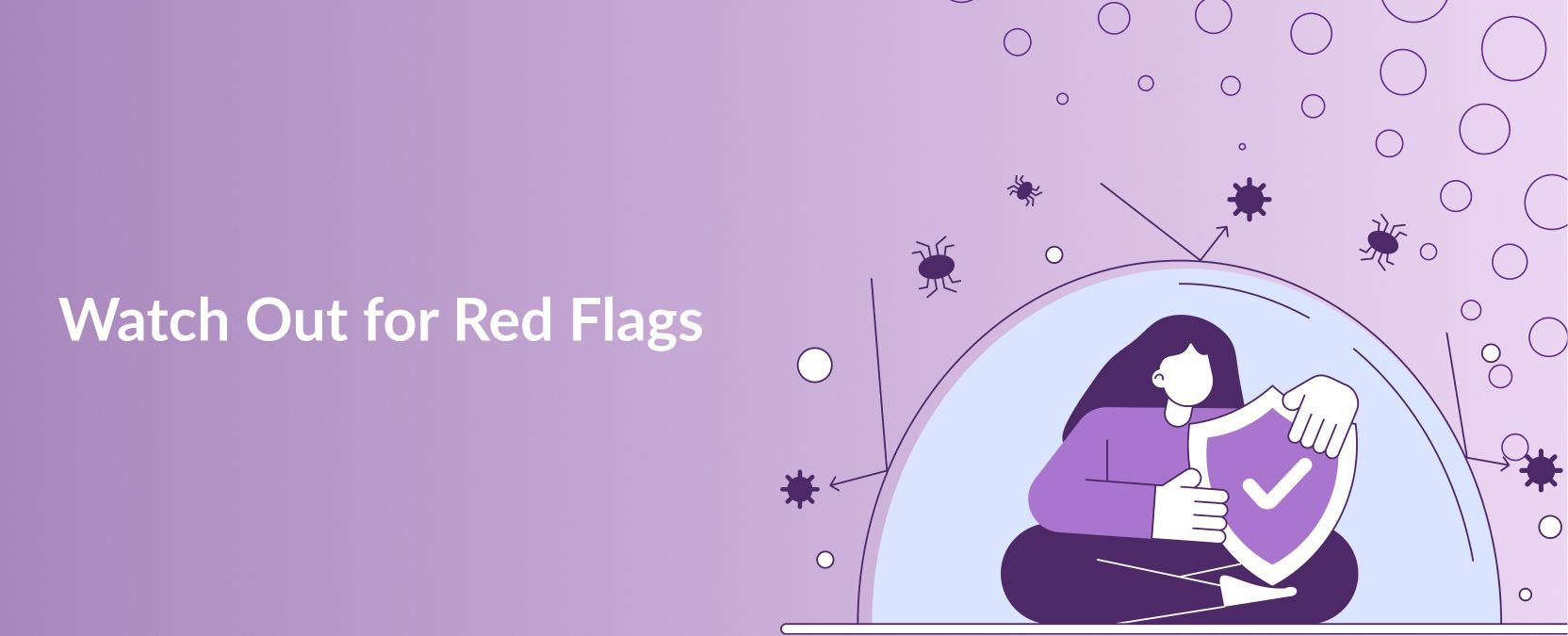 Watch Out for Red Flags