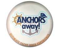 A button that says anchors away ultimate yacht rock experience