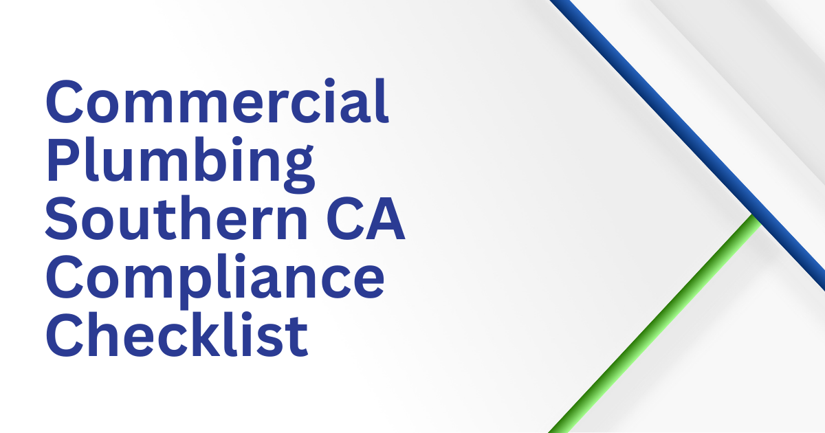 Commercial Plumbing Southern CA Compliance Checklist title on white background with blue and green diagonal lines