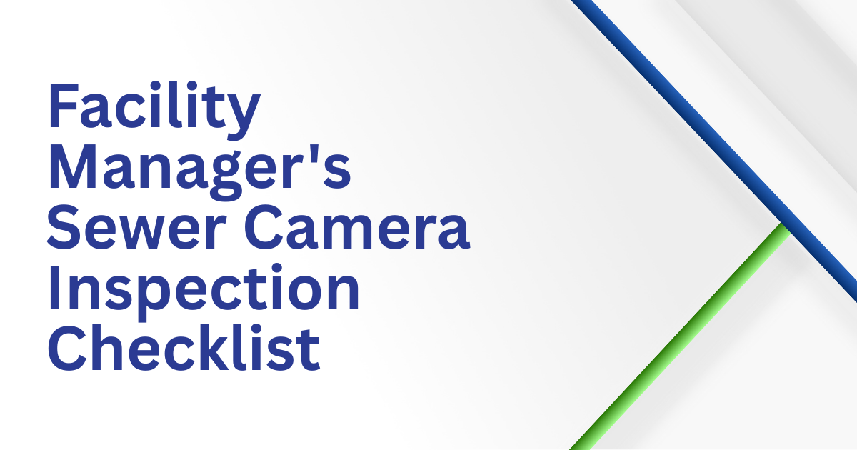 Facility manager’s sewer camera inspection checklist title on a white background with blue and green diagonal lines