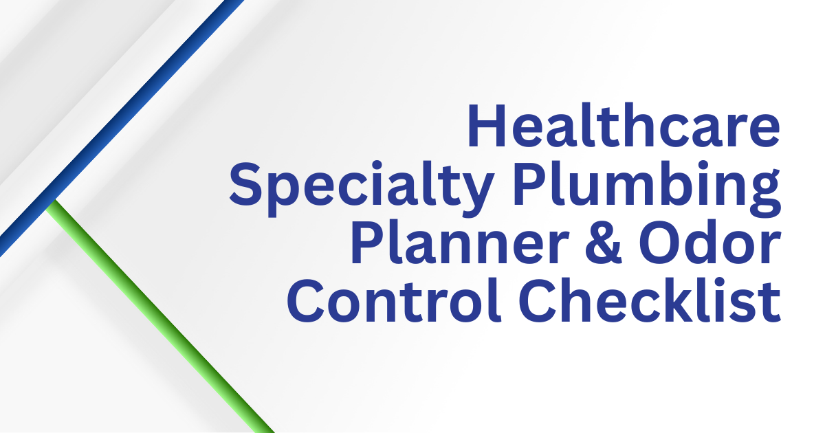 Healthcare Specialty Plumbing Planner and Odor Control Checklist title slide with blue and green diagonal lines