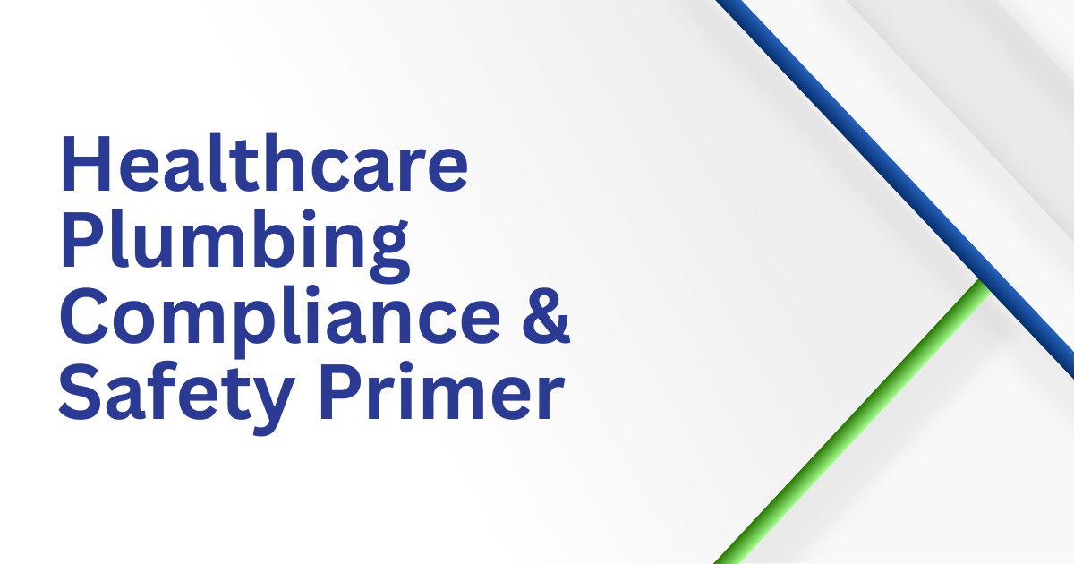 Healthcare Plumbing Compliance & Safety Primer title slide with blue and green diagonal accents