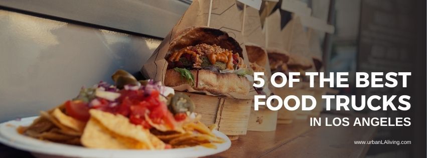 A plate of nachos and stacked sandwiches from 5 of the best food trucks in Los Angeles.