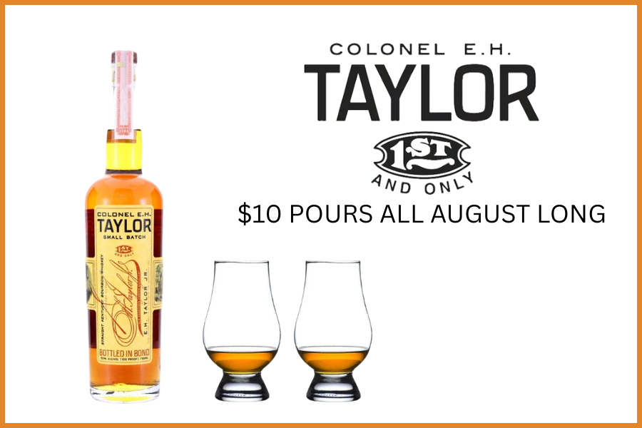 EH Taylor Small Batch all August long $10