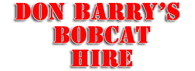 Don Barry’s Bobcat Hire Don Barry’s Bobcat Hire