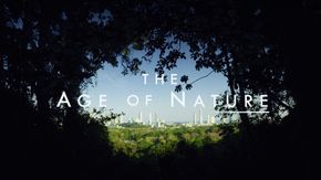 click for more info Photo of the documentary series 'The Age of Nature' produced by the BBC / Brain Leith Productions / PBS, narrated by Uma Thurman, with music by Jon Wygens, composed in 2020.
