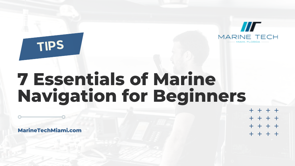 7 essentials of marine navigation for beginners
