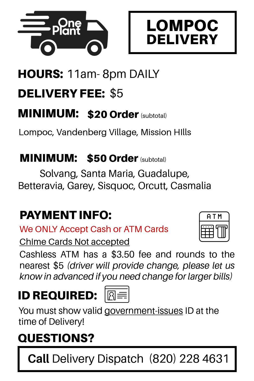 Delivery: Fee, Minimums, Payment options, Areas we service.