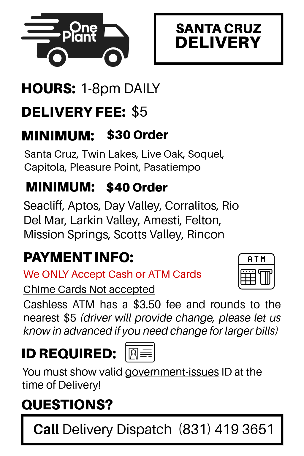 Delivery: Fee, Minimums, Payment options, Areas we service.