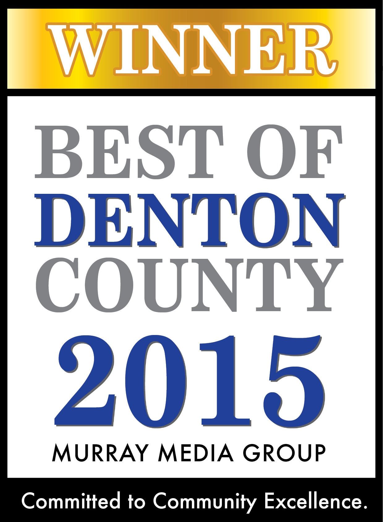 Winner of Best of Denton County 2015 award badge. Gold header, blue and grey text, issued by Murray Media Group.