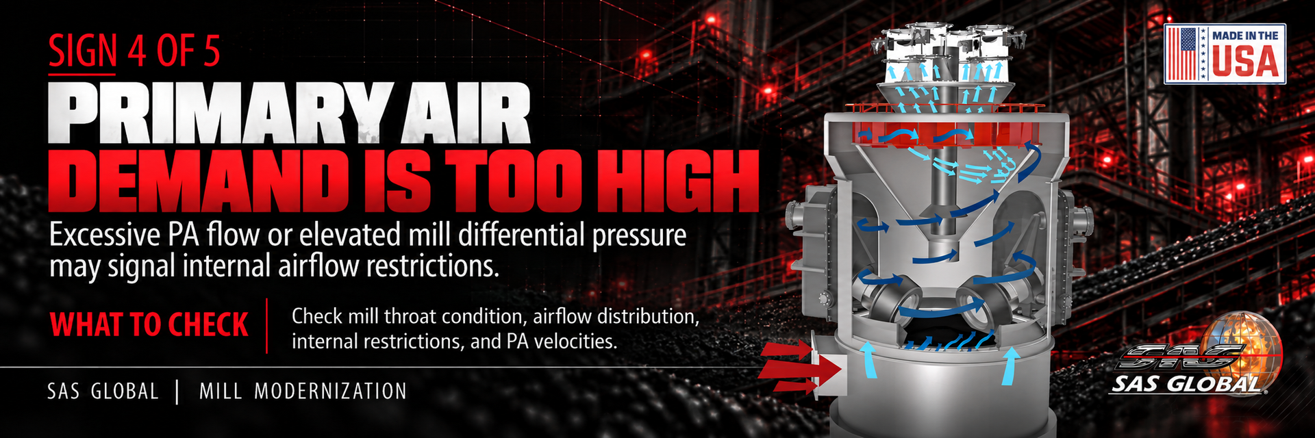 Your Pulverizer Requires Excessive Primary Airflow
The Warning Sign: More Primary Air Is Needed to Maintain Coal Transport and Mill Performance