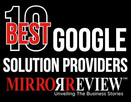 Top-Rated Google Ads Management by Mirror Review Magazine. Seal for 10 Best Google Solution Providers by Mirror Review Magazine