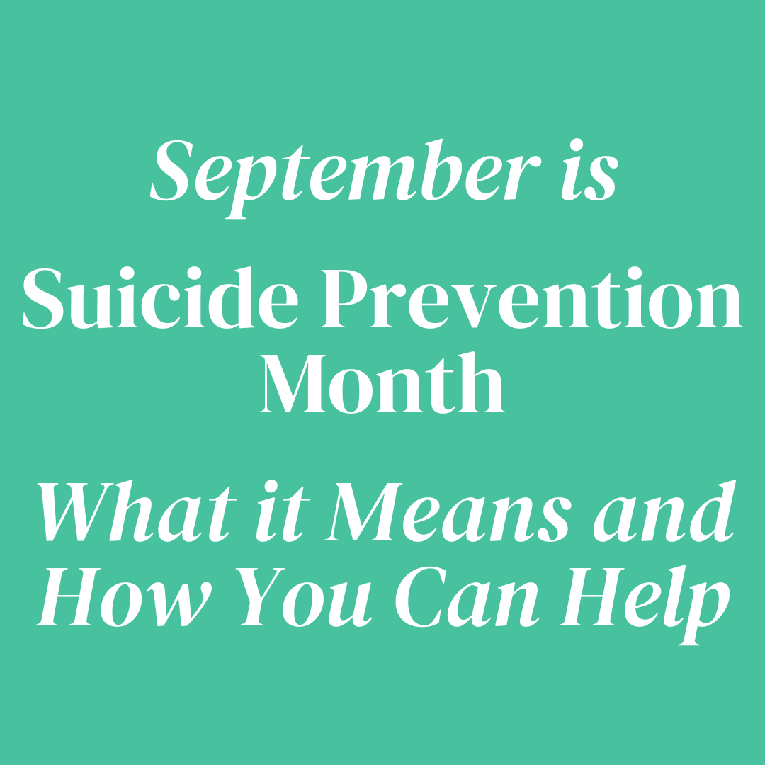 White text on a green background for Suicide Prevention Month