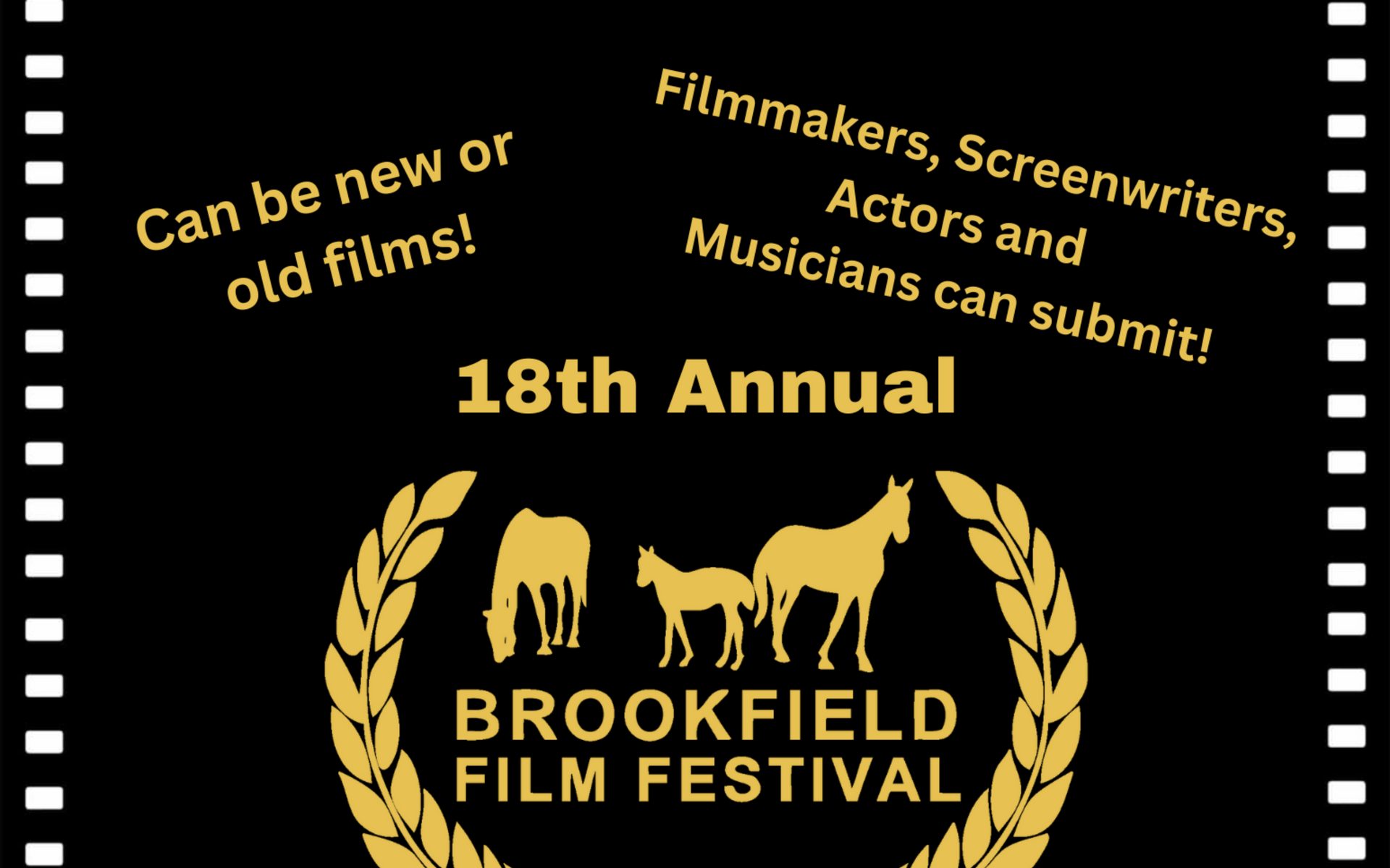 Brookfield Film Festival Submissions Deadline February 26th.