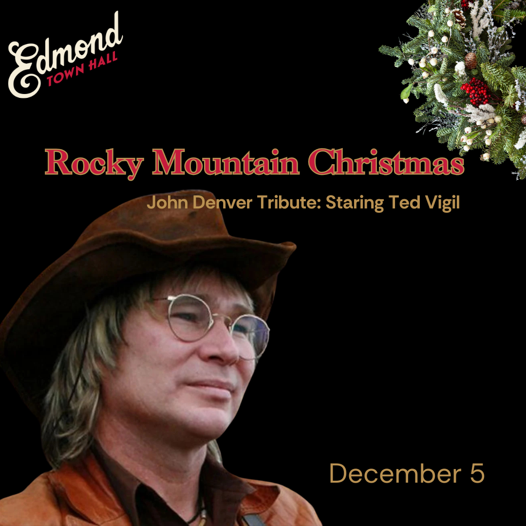 John Denver Tribute: Rocky Mountain Christmas at Edmond Town Hall on December 5.