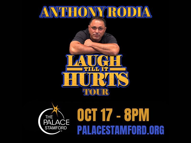 Anthony Rodia Hits Stamford with His Laugh till It Hurts Tour &ndash; Oct 17.