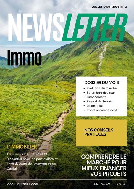 Newsletter Immo Juin 2026, Mon Courtier Local, expert en crédits et assurances à Montsalvy, Cantal et Aveyron