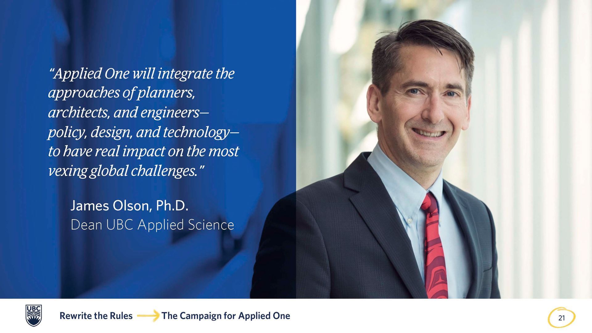 James Olson, Dean of the Faculty of Applied Science, with a quote about the Applied One project on a blue background.