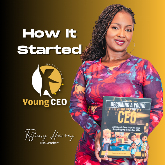 Tiffany Harvey holding her “Becoming a Young CEO” book beside “How It Started” and Young CEO logo on gold background