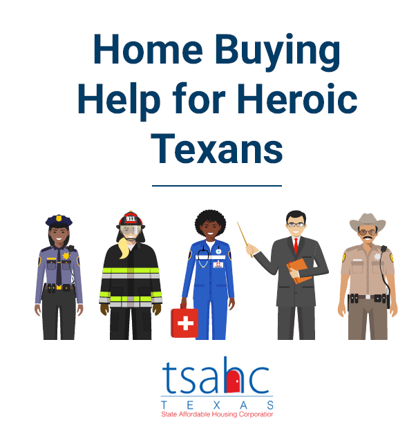 Home buying help for Texas heroes: Five professionals in uniform with tsahec logo.