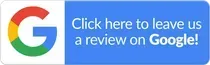 Google review button with the Google logo and text “Click here to leave us a review on Google!”