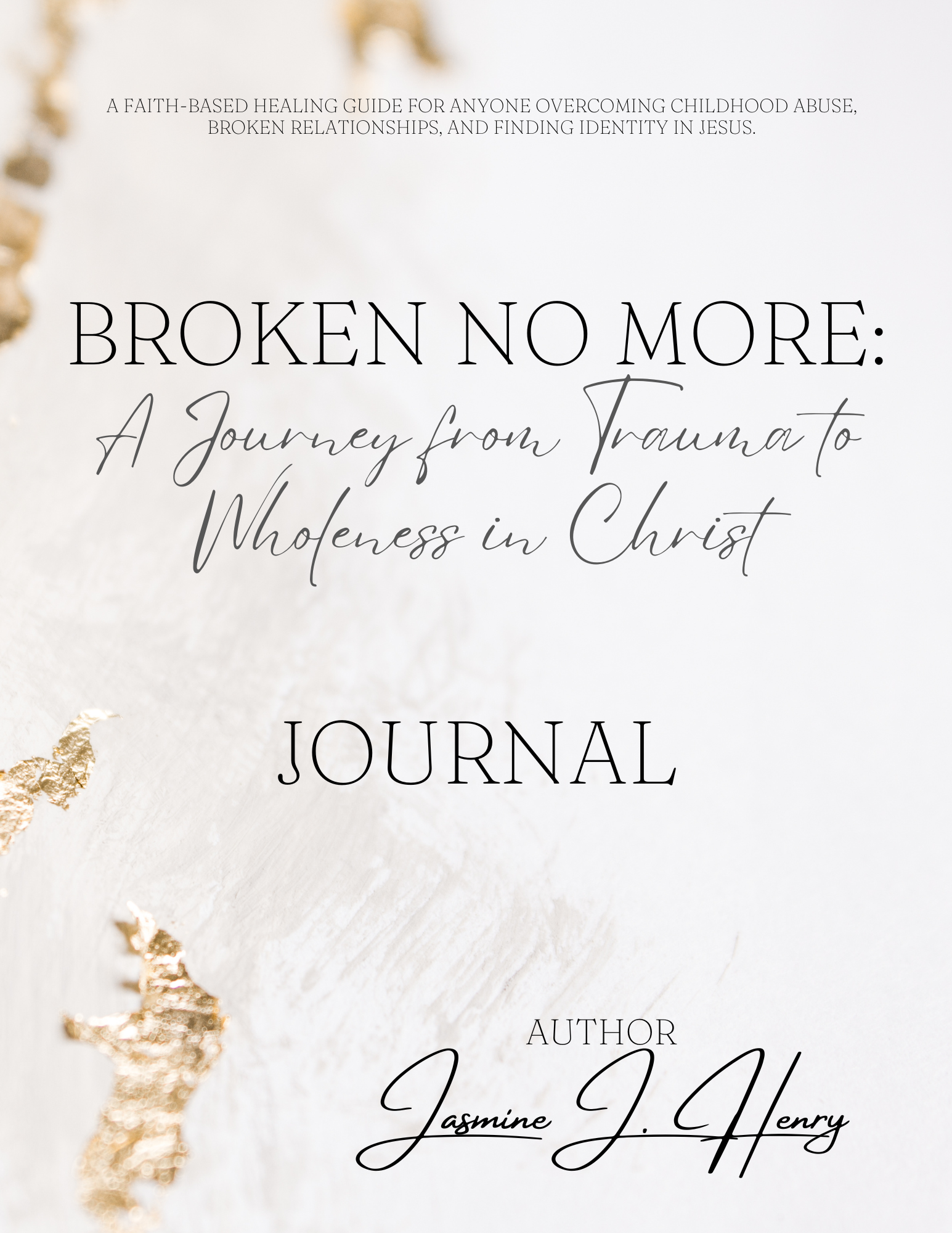 Broken No More - Journal