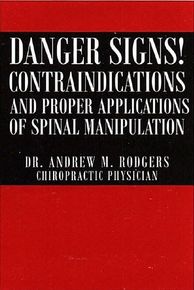 Danger Sign contradictions and proper application of spinal manipulation— Chiropractic Services in Fort Lee,NJ Danger Sign contradictions and proper application of spinal manipulation— Chiropractic Services in Fort Lee,NJ