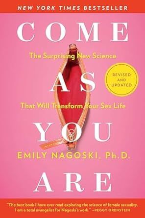 The cover of the book come as you are by emily nagoski.