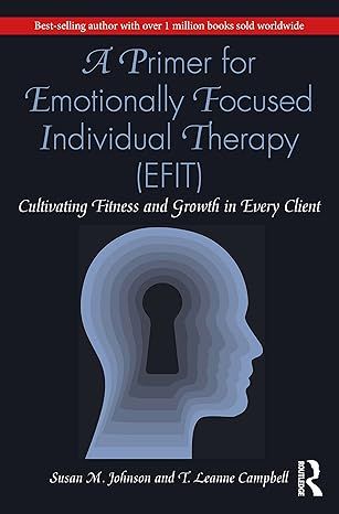 A primer for emotionally focused individual therapy : cultivating fitness and growth in every client
