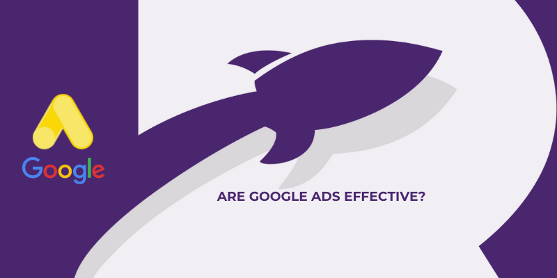 Are Google Ads Effective