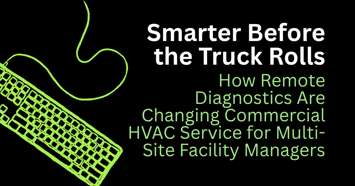 Green keyboard graphic beside text: “Smarter Before the Truck Rolls” HVAC service marketing message.