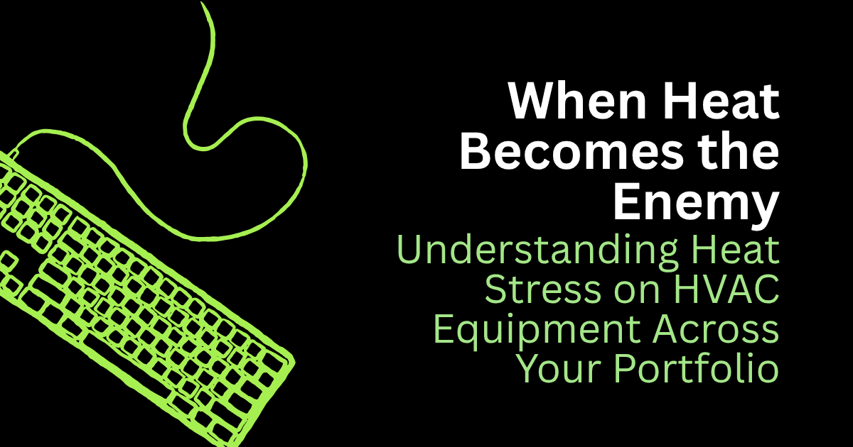 Neon green keyboard and cord on black with text: “When Heat Becomes the Enemy” and “Understanding Heat Stress on HVAC Equipment”