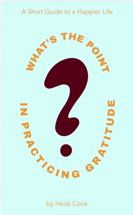 Book cover with teal background, maroon question mark, and curved text reading “What’s the Point in Practicing Gratitude?”