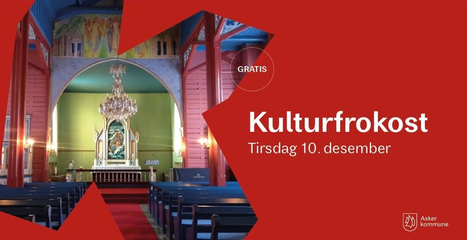 Interiør i en kirke med teksten «Kulturfrokost» på rød bakgrunn. Tirsdag 10. desember.