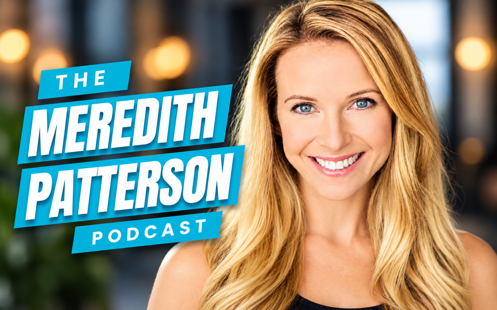 Meredith Patterson podcast cover with smiling blonde host and blue logo text