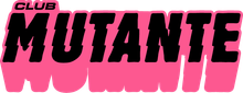 Un logotipo rosa y negro para el Club Mutante.