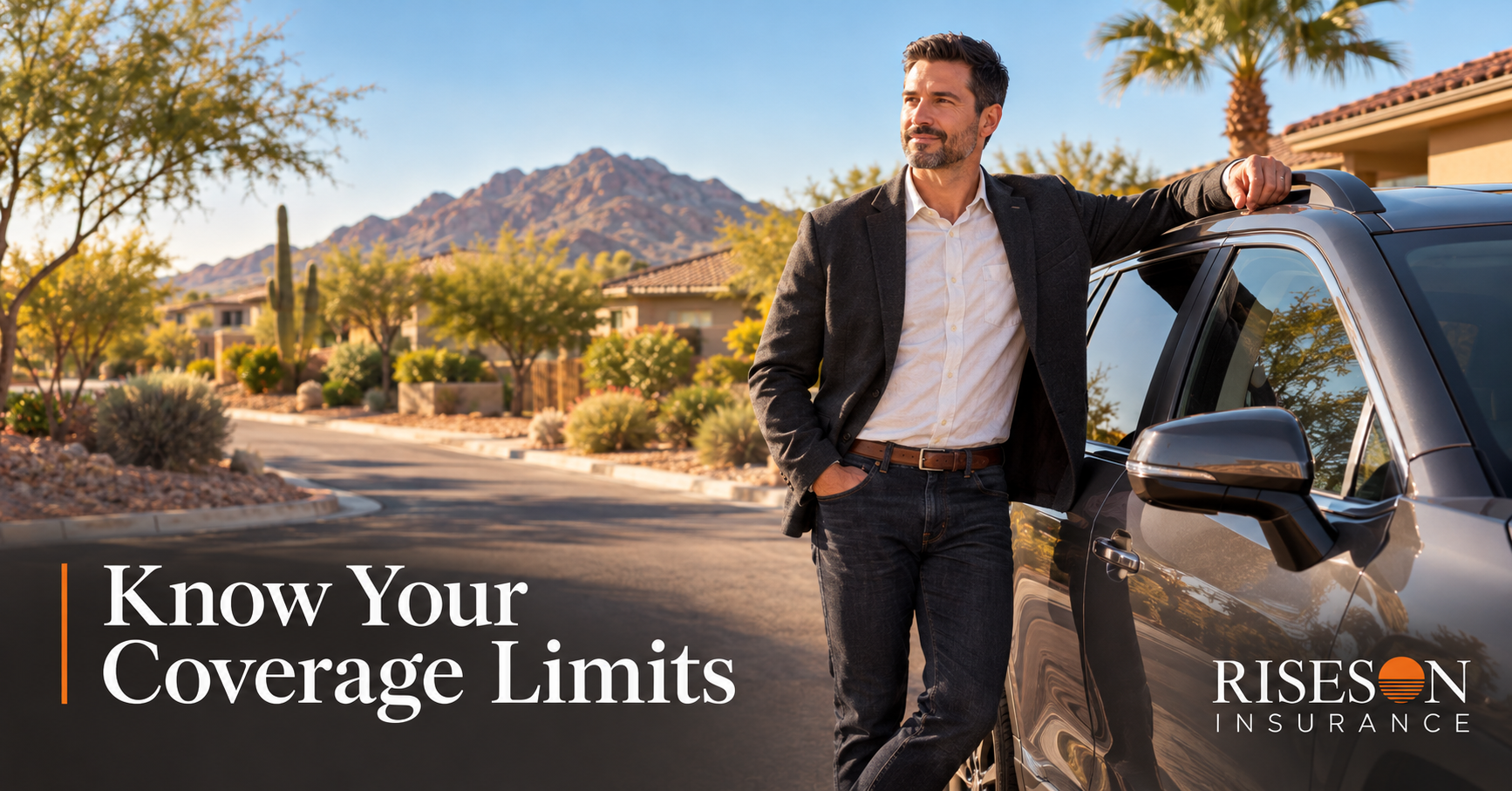 Man standing by SUV on desert road with mountains, text reads “Know Your Coverage Limits” and RISES Insurance logo