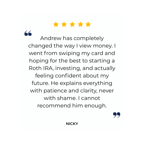 Customer review: Nicky praises Andrew for helping her change her financial perspective, including starting a Roth IRA.