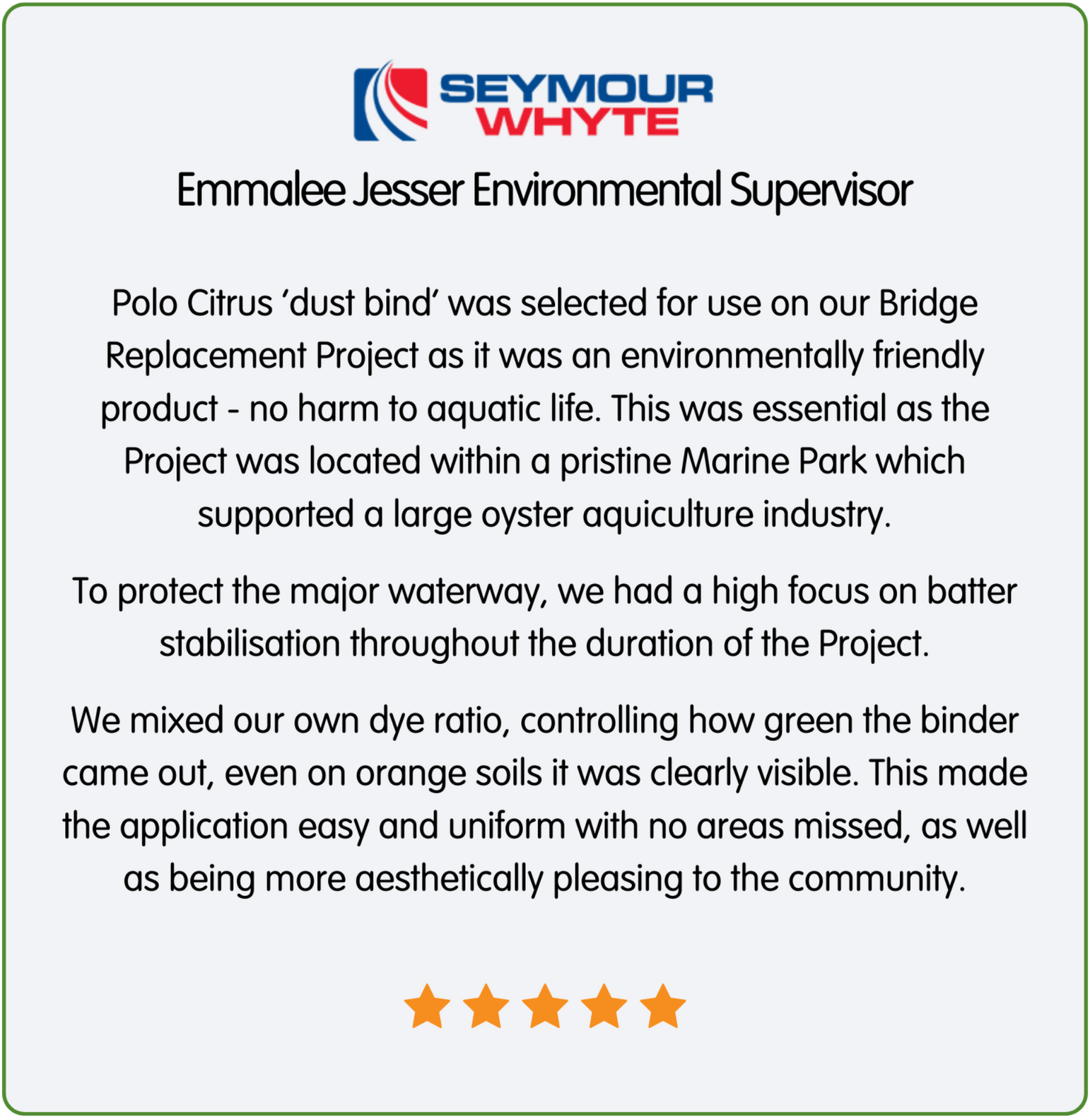 Testimonial for Polo Citrus dust bind. A supervisor details its use in a marine park for bridge replacement, emphasizing its eco-friendliness.