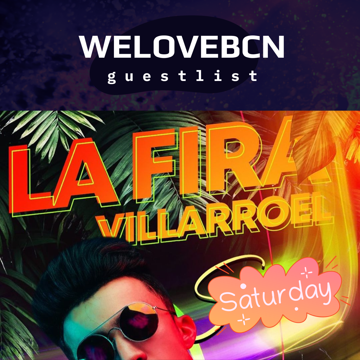 La fira villaroel barcelona, welovebcn guestlist