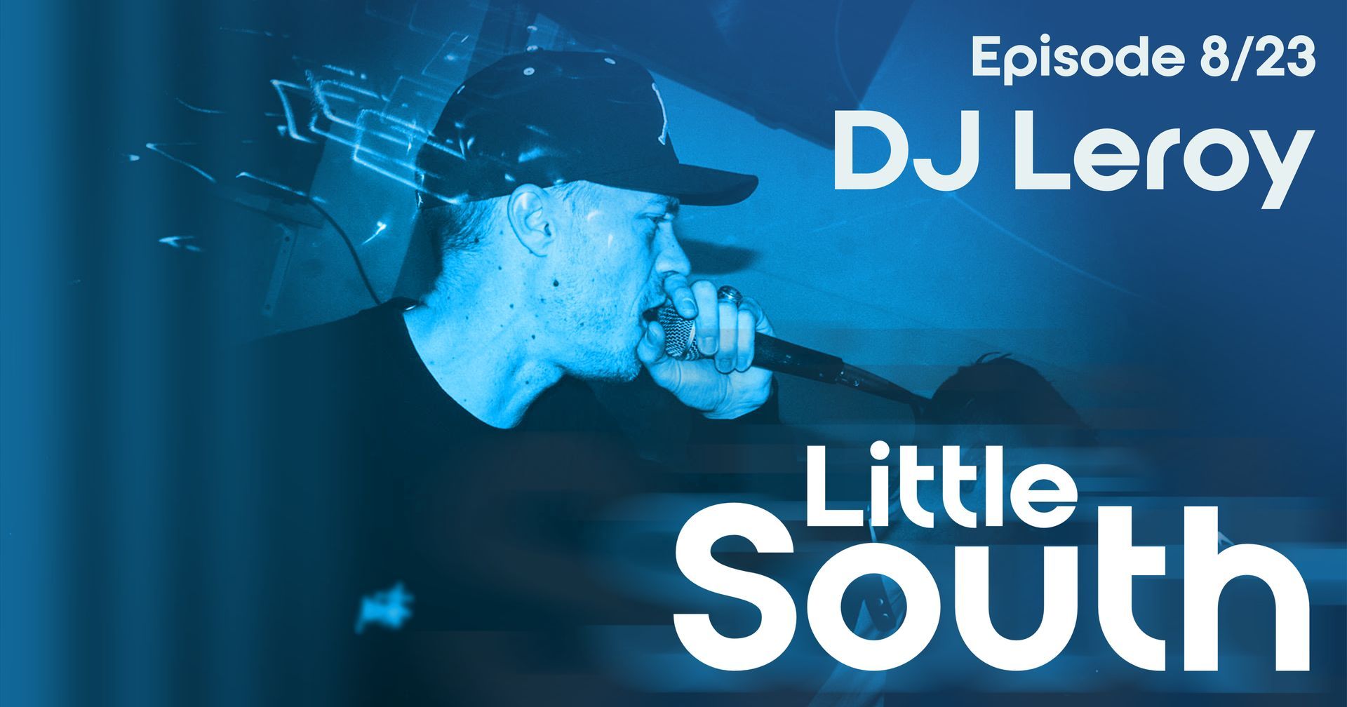 A poster for dj leroy 's little south episode 8/23
