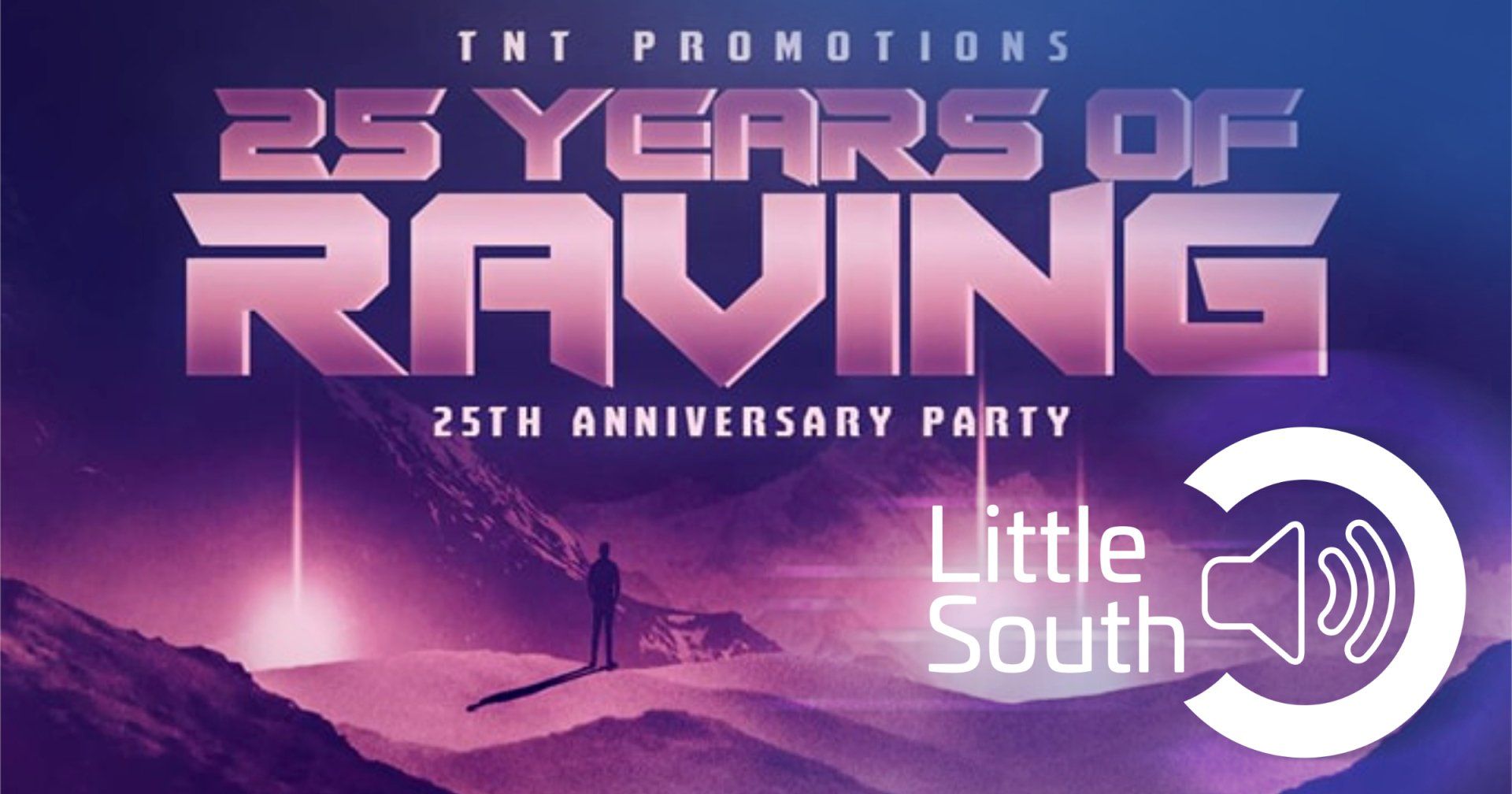 25 years of raving 25th anniversary party little south